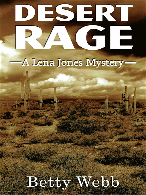 Title details for Desert Rage by Betty Webb - Available